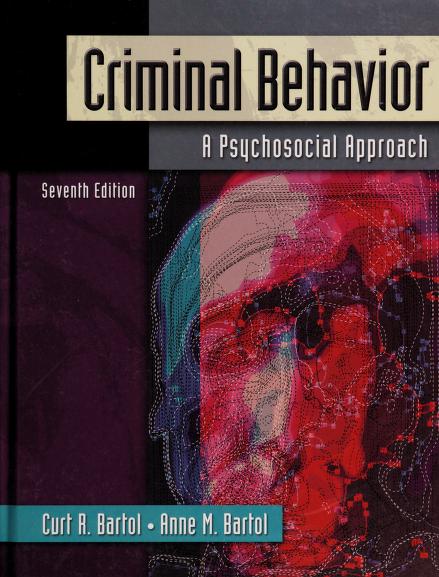 Criminal behavior : a psychosocial approach : Bartol, Curt R
